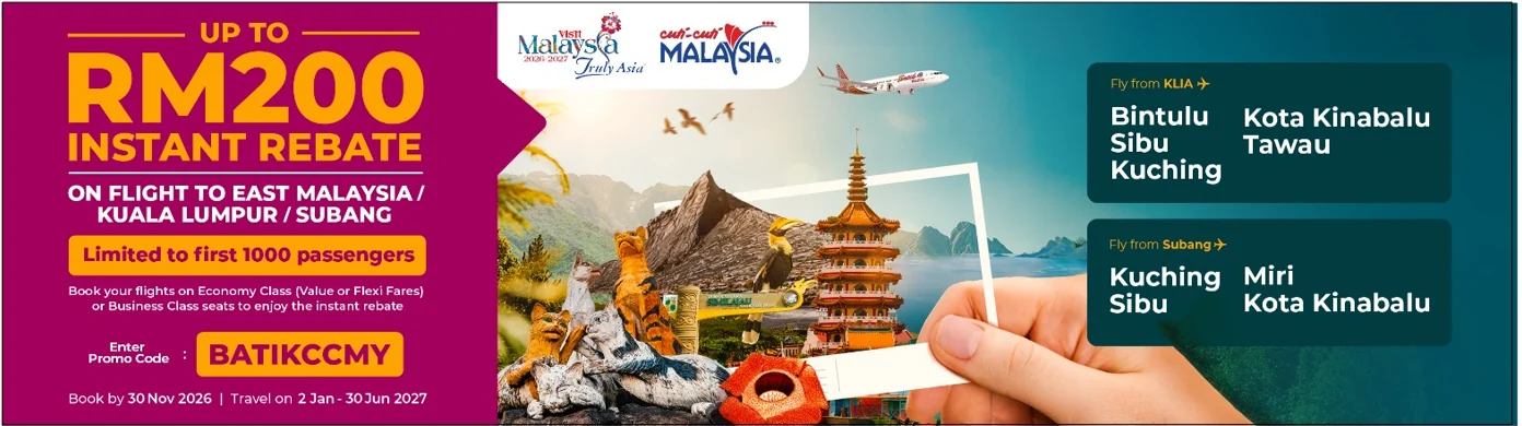 Banner promo Batik Air: rebat terus sampai RM200 untuk penerbangan ke Malaysia Timur, Kuala Lumpur dan Subang dengan kod BATIKCCMY. Terhad kepada 1,000 penumpang pertama. Tempah sebelum 30 Nov 2026, terbang 2 Jan hingga 30 Jun 2027.